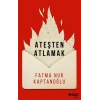 Ateşten Atlamak