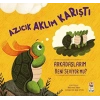 Azıcık Aklım Karıştı Arkadaşlarım Beni Seviyor mu?