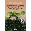 Babam Bir Çalıya Dönüştüğünde