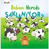 Babam Nerede Saklanıyor?