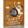 Babam Yerinde Durmuyor