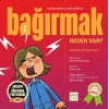 Bağırmak Neden Var