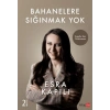 Bahanelere Sığınmak Yok