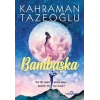 Bambaşka
