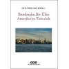 Bambaşka Bir Ülke Amerikaya Yolculuk