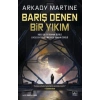 Barış Denen Bir Yıkım