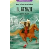 Barış ve İmarı Seven Padişah 2. Beyazıt