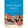 Batı’dan Önce Doğu Dünya Düzenlerinin Yükselişi ve Düşüşü