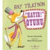 Bay Tilki’nin ”Hayır!” Oyunu