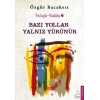 Bazı Yollar Yalnız Yürünür