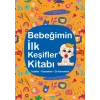 Bebeğimin İlk Keşifler Kitabı - Taşıtlar – Yiyecekler – Zıt Kavramlar