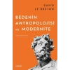 Bedenin Antropolojisi ve Modernite