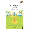 Bedenini Dinle