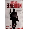 Bekle Dedim