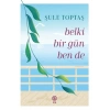 Belki Bir Gün Ben De