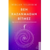 Ben Kazanmadan Bitmez