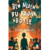 Ben Neden Bu Kadar Böyle