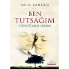 Ben Tutsağım  Yüreğinde Senin