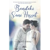 Bendeki Seni Hisset