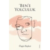 ‘Ben’e Yolculuk