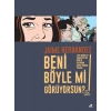 Beni Böyle mi Görüyorsun?