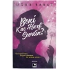 Beni Kaç Harf Sevdin