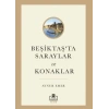 Beşiktaş’ta Saraylar ve Konaklar