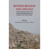 Between Religion And Language Turkish Speaking Christians, Jews and Greek-Speaking Muslims and Cath