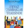 Beyaz Zambaklar Ülkesinde