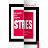 Beynimizdeki Gizli Düşman: Stres
