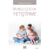 Bilinçli Çocuk Yetiştirme