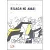 Bilmem Ne Adası