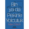 Bin Ya Da Pekine Yolculuk