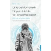 Binlerce Kilometrelik Bir Yolculuk Bile Tek Bir Adımla Başlar / Lao Tzu
