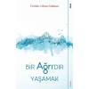 Bir Ağrı’dır Yaşamak