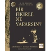 Bir Fikirle Ne Yaparsın?