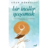 Bir İnattır Yaşamak
