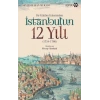 Bir Katibin Kaleminden İstanbulun 12 Yılı