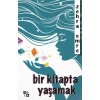 Bir Kitapta Yaşamak