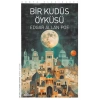Bir Kudüs Öyküsü    