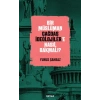 Bir Müslüman Çağdaş İdeolojiler’e Nasıl Bakmalı?