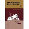 Bir Postmodernist İçin Postmortem