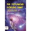 Bir Süpernova Gördüm Sanki