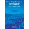 Birinci Dünya Savaşı’nda İstanbul’a Yapılan Hava Saldırıları