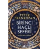 Birinci Haçlı Seferi - Doğunun Çağrısı