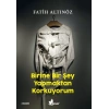 Birine Bir Şey Yapmaktan Korkuyorum