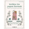 Birlikte Bir Yaşam Kurmak