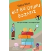 Biz Bu Oyunu Bozarız - 1