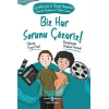 Biz Her Sorunu Çözeriz! - Çocuklar İçin 21. Yüzyıl Becerileri - Eleştirel Düşünme ve Problem Çözme