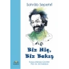 Biz Hiç, Biz Bakış